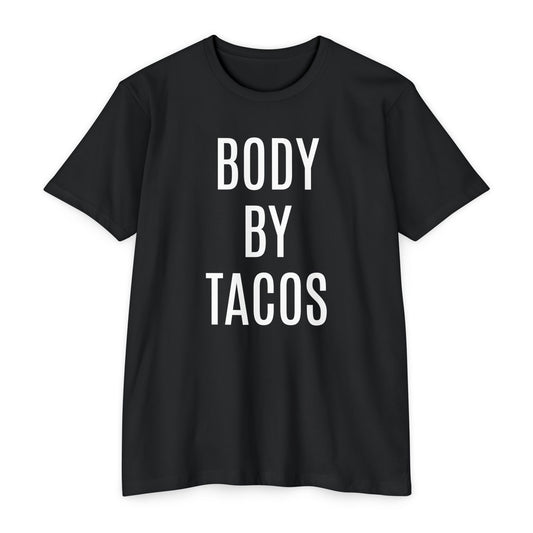 Body By Tacos Unisex Tee